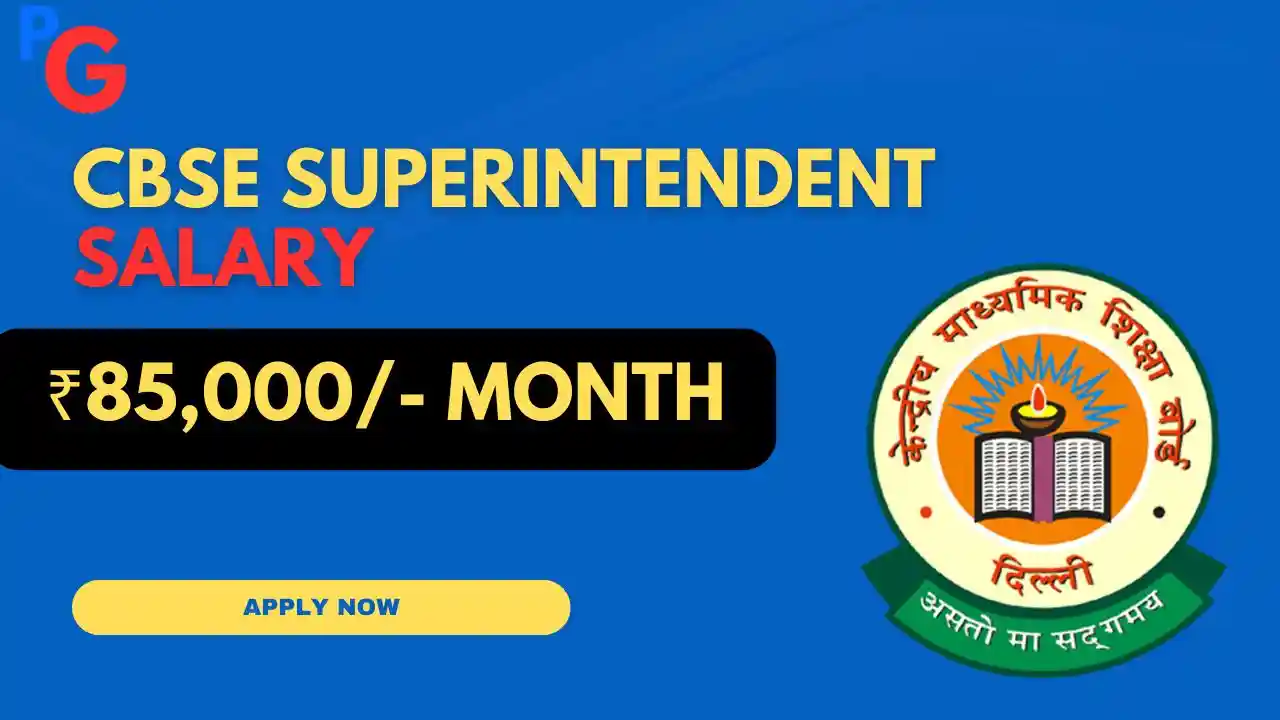 CBSE Superintendent Salary 2025 - In-hand Salary, Allowances, and Benefits for CBSE Superintendent